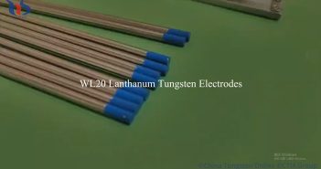 【Know Tungsten】Enhancing TIG Welding Performance with WL20 Lanthanum Tungsten Electrodes WL20 lanthanum tungsten electrodes